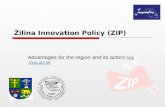 Žilina Innovation Policy (ZIP) Advantages for the region and its actors  .