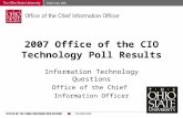 2007 Office of the CIO Technology Poll Results Information Technology Questions Office of the Chief Information Officer.