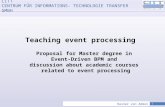 1 Rainer von Ammon CITT CENTRUM FÜR INFORMATIONS- TECHNOLOGIE TRANSFER GMBH Teaching event processing Proposal for Master degree in Event-Driven BPM and.