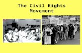 The Civil Rights Movement. SS8H11 The student will evaluate the role of Georgia in the modern civil rights movement. a. Describe major developments in.