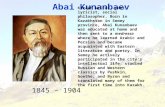 1845 – 1904 Abai Kunanbaev Kazakh writer, poet, lyricist, social philosopher. Born in Kazakhstan in Semey province, Abai Kunanbaev was educated at home.