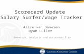 Scorecard Update Salary Surfer/Wage Tracker Alice van Ommeren Ryan Fuller Research, Analysis and Accountability.