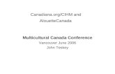 Canadiana.org/CIHM and AlouetteCanada Multicultural Canada Conference Vancouver June 2006 John Teskey.