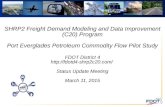 SHRP2 Freight Demand Modeling and Data Improvement (C20) Program Port Everglades Petroleum Commodity Flow Pilot Study FDOT District 4