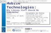 UKOLN is supported by: Mobile Technologies: Why Library Staff Should Be Interested Brian Kelly UKOLN University of Bath Bath, UK