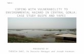 TOPIC: COPING WITH VULNERABILITY TO ENVIRONMENTAL HAZARD IN CENTRAL GONJA: CASE STUDY BUIPE AND YAPEI PRESENTED BY THERESA DARI, Dr Dacosta Aboagye and.