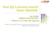 Two (2) Lessons learnt from CEDAW Ivy Josiah IWRAW ASIA PACIFIC Follow me on twitter @ ivyjosiah E-mail: iwraw-ap@iwraw-ap.org, iwraw_ap@yahoo.com Website: