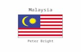 Malaysia Peter Bright. Geography Malaysia is a two part country that is located at the Equator in the Atlantic Ocean. It measures 329,847 Kilometers and.