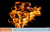 CREATIVITY & DESIGN Juliet Davis. What is Creativity?