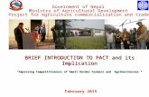 February 2015 BRIEF INTRODUCTION TO PACT and its Implication "Improving Competitiveness of Small Holder Farmers and Agribusinesses "