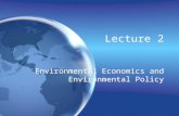 Lecture 2 Environmental Economics and Environmental Policy.