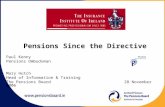 Pensions Since the Directive Paul Kenny Pensions Ombudsman Mary Hutch Head of Information & Training The Pensions Board 28 November 2006.