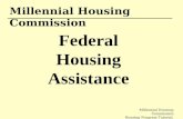 Millennial Housing Commission Housing Program Tutorial, June 2002 Millennial Housing Commission Federal Housing Assistance Millennial Housing Commission.