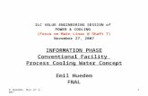 E Huedem, Nov 27 20071 ILC VALUE ENGINEERING SESSION of POWER & COOLING (Focus on Main Linac @ Shaft 7) November 27, 2007 INFORMATION PHASE Conventional.