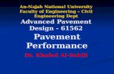 An-Najah National University Faculty of Engineering – Civil Engineering Dept Advanced Pavement Design - 61562 Dr. Khaled Al-Sahili Pavement Performance.
