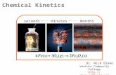 Chemical Kinetics Dr. Nick Blake Ventura Community College  months minutes seconds.