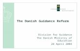 Division for Guidance The Danish Ministry of Education 28 April 2004 The Danish Guidance Reform.