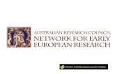 Ela Majocha Toby Burrows ARC Network for Early European Research University of Western Australia Building e-Research infrastructures for Collaboration.