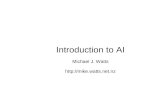 Introduction to AI Michael J. Watts .