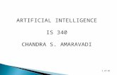 1 of 45 ARTIFICIAL INTELLIGENCE IS 340 CHANDRA S. AMARAVADI.