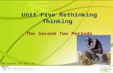Unit Five Rethinking Thinking The Second Two Periods Designed by Sun Yanmin.