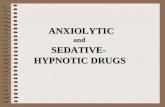 ANXIOLYTIC ANXIOLYTIC and and SEDATIVE- SEDATIVE- HYPNOTIC DRUGS HYPNOTIC DRUGS.