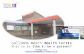 Gallions Reach Health Centre What is it like to be a patient? Thoreya Swage thoreya.swage@patient-access.org.uk thoreya.swage@patient-access.org.uk.