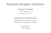 1 Boosted Wrapper Induction Dayne Freitag Just Research Pittsburg, PA, USA Nicholas Kushmerick Department of Computer Science University College Dublin,