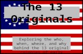 The 13 Originals Exploring the who, when, where, and why behind the 13 original colonies of early America.