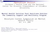 Mental Health Services Post Hurricane Katrina: The Community Support and Resiliency Program Rosalynn Carter Symposium on Mental Health Policy Nov. 8-9,