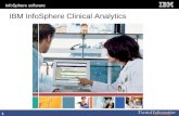 InfoSphere software 1 IBM InfoSphere Clinical Analytics.
