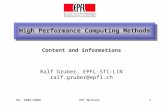 RG, 2005/2006HPC Methods1 High Performance Computing Methods Ralf Gruber, EPFL-STI-LIN ralf.gruber@epfl.ch Content and informations.