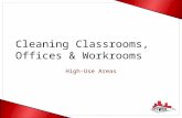 Cleaning Classrooms, Offices & Workrooms High-Use Areas.