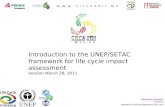 Introduction to the UNEP/SETAC framework for life cycle impact assessment Version March 28, 2011 Sebastien Humbert Quantis sebastien.humbert@quantis-intl.com.