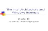 The Intel Architecture and Windows Internals Chapter 10 Advanced Operating System.