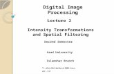 Digital Image Processing Lecture 2 Intensity Transformations and Spatial Filtering Second Semester Azad University Islamshar Branch Y.ebrahimdoost@iiau.ac.ir.