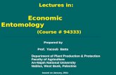 Lectures in: Economic Entomology (Course # 94333) Lectures in: Economic Entomology (Course # 94333) Prepared by Prof. Yacoub Batta Department of Plant.