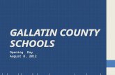 GALLATIN COUNTY SCHOOLS Opening Day August 8, 2012.