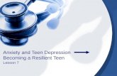 Anxiety and Teen Depression Becoming a Resilient Teen Lesson 7