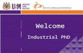 Welcome Industrial PhD . USM’s Three Campuses.