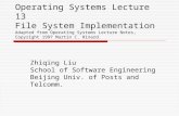 Operating Systems Lecture 13 File System Implementation Adapted from Operating Systems Lecture Notes, Copyright 1997 Martin C. Rinard. Zhiqing Liu School.