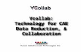 Visual Collaboration Technologies Inc Vcollab: Technology for CAE Data Reduction, & Collaboration.
