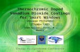 Thermochromic Doped Vanadium Dioxide Coatings for Smart Windows Ghouwaa Philander iThemba LABS Supervisor: Prof. M. Maaza Energy Postgraduate Conference.