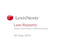 Law Reports Stephen Hetherington, Publishing Manager 20 May 2014.