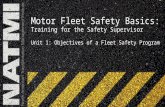 Motor Fleet Safety Basics: Training for the Safety Supervisor Unit 1: Objectives of a Fleet Safety Program.