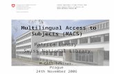 Federal Department of Home Affairs FDHA Swiss Federal Office of Culture FOC Swiss National Library SNL Multilingual Access to Subjects (MACS) Patrice Landry.