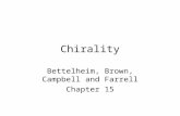 Chirality Bettelheim, Brown, Campbell and Farrell Chapter 15.