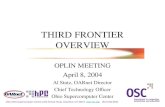 OSC (Ohio Supercomputer Center) 1224 Kinnear Road, Columbus, OH 43212  (614) 292-9248 THIRD FRONTIER OVERVIEW OPLIN MEETING April.