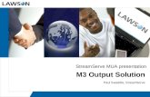 M3 Output Solution Paul Swaddle, StreamServe StreamServe MUA presentation.