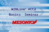 WINLine ® ACC2 Basics Seminar. 2007 Voucher Levels Customer ProductsSales Reps Payment Terms Offers.